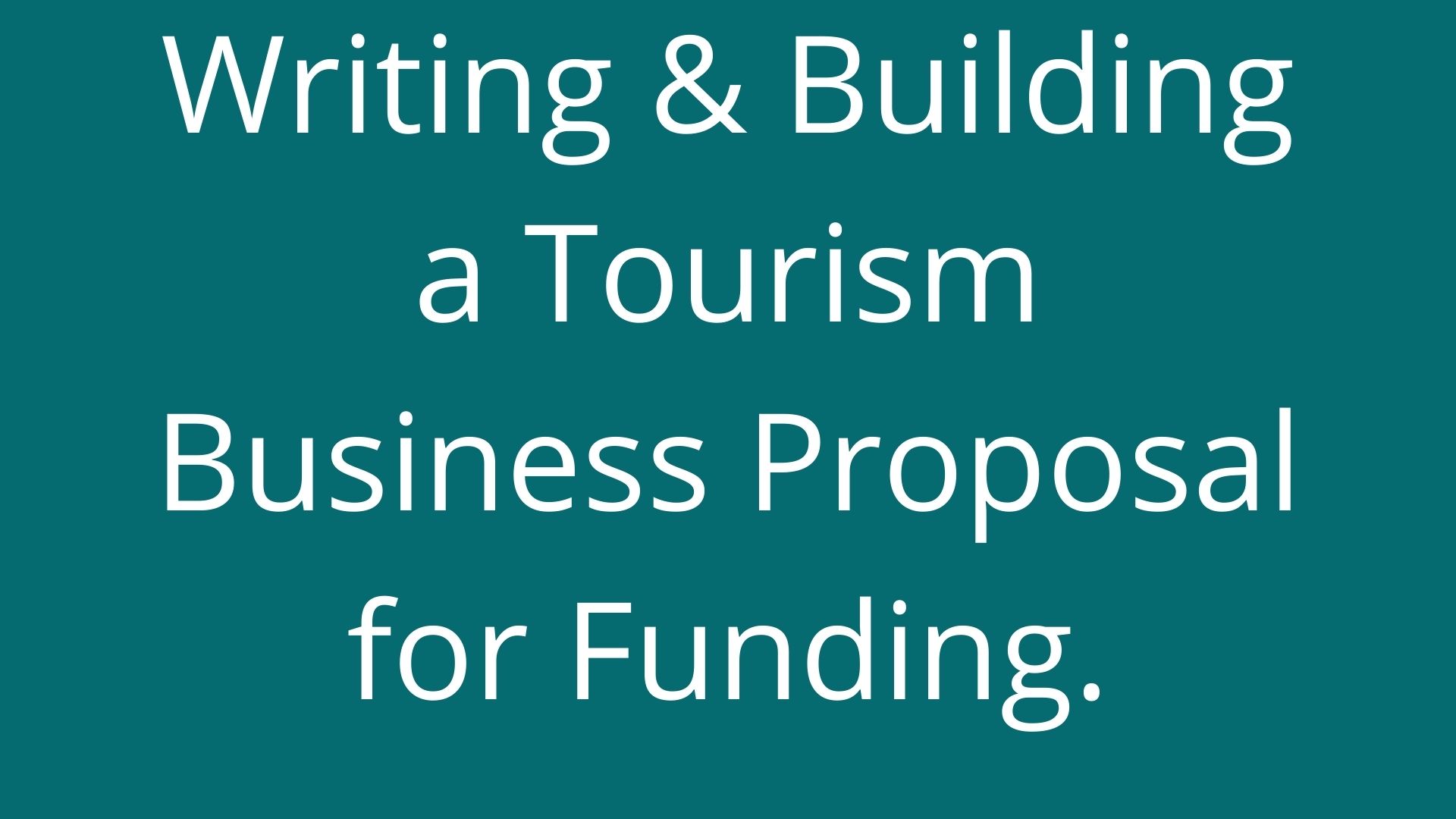 Tourism Funding Proposals
