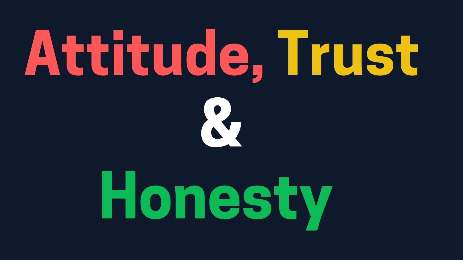 Attitude Trust & Honesty