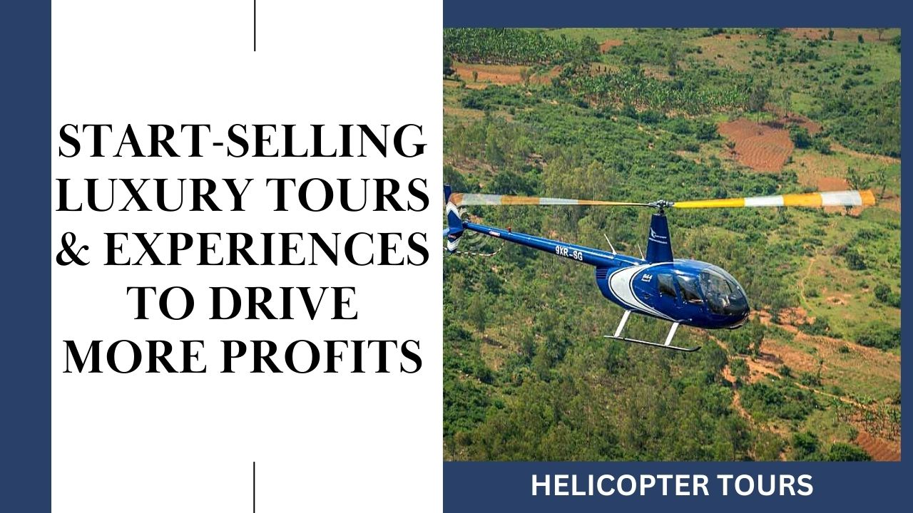 Selling Luxury Tours