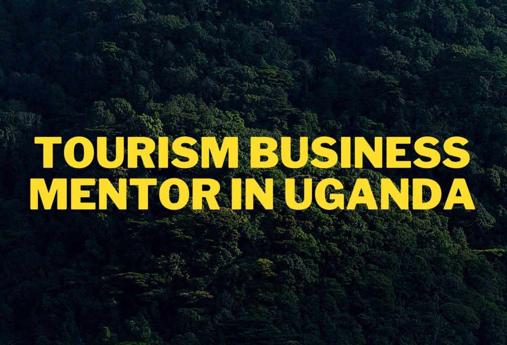 Tourism Business Mentor In Uganda