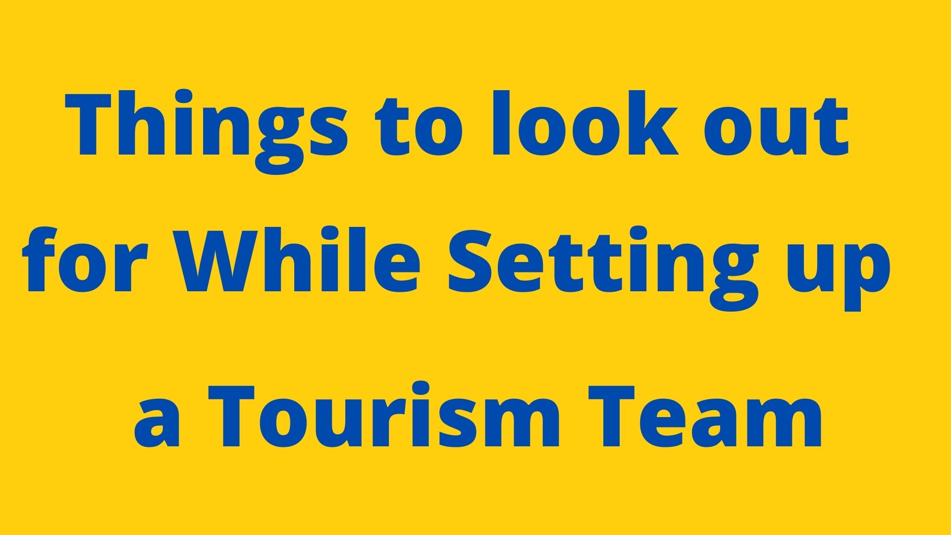 Setting Up A Tourism Team