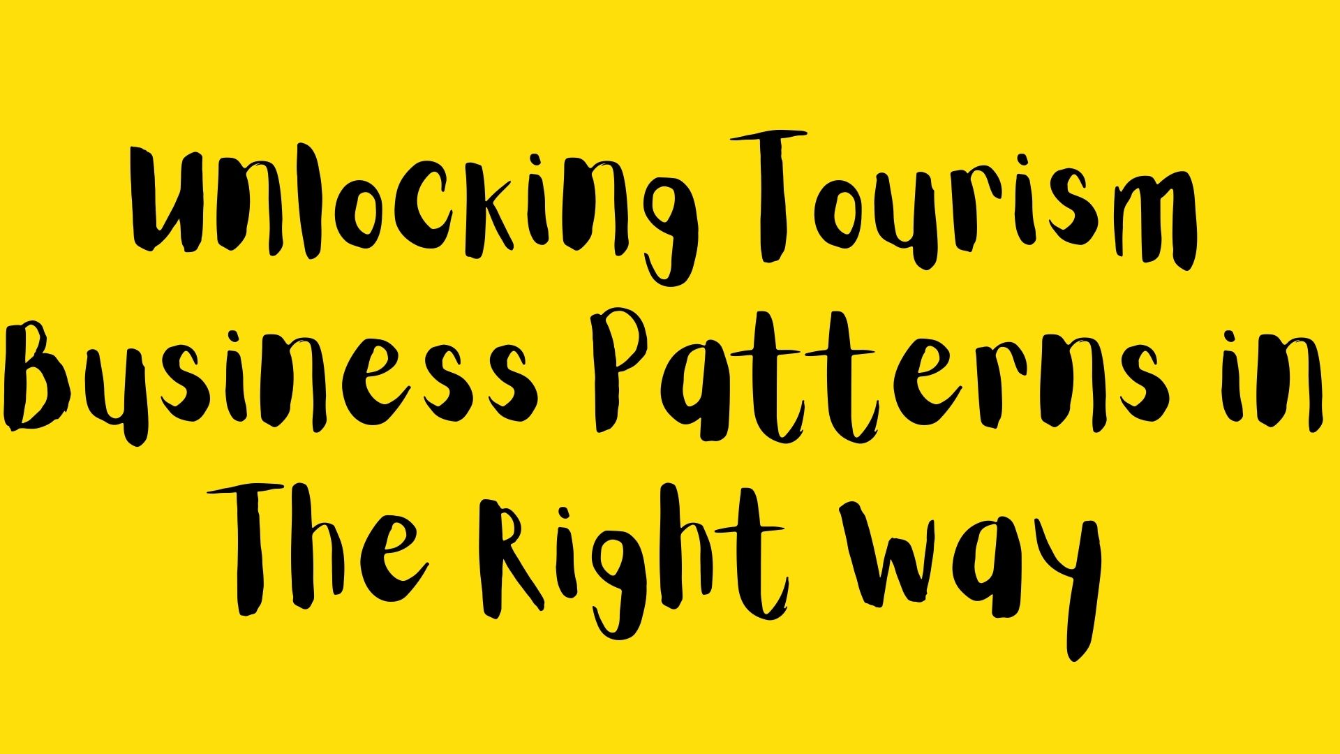 Success In Your Tourism Business
