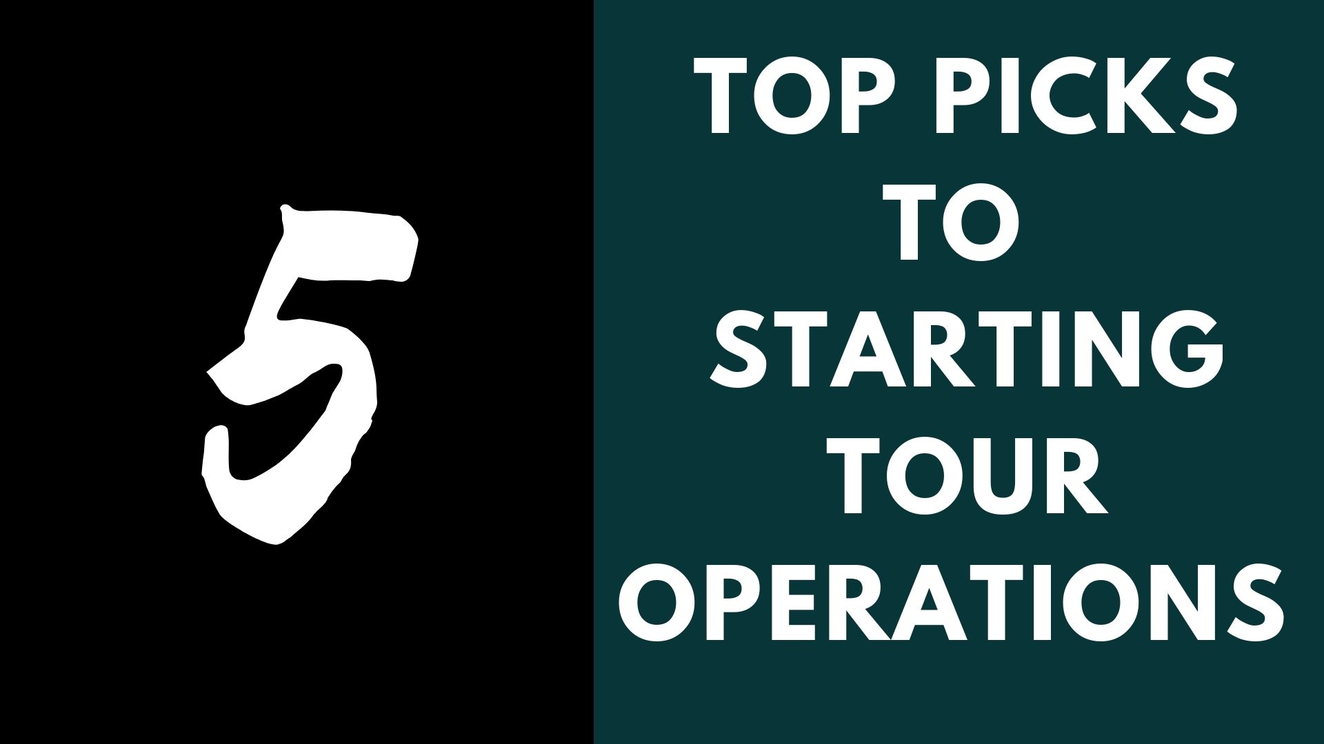5 Best Picks To Starting Tour Operations