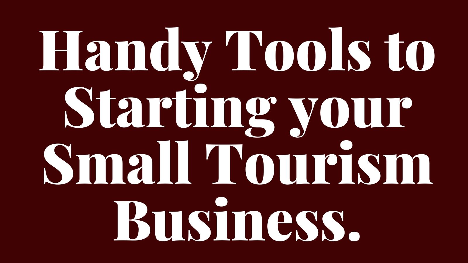 Starting A Small Tourism Business